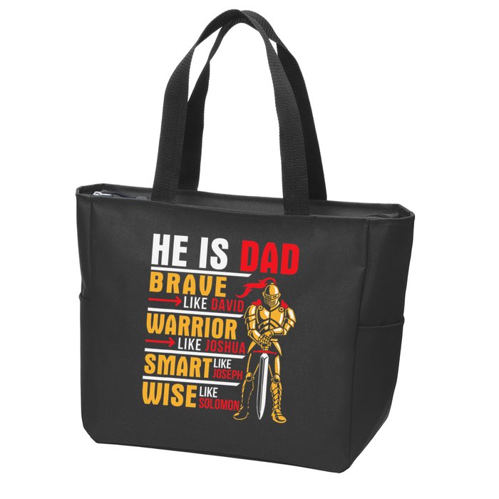 He Is Dad Brave Warrior Smart And Wise Father Daddy Papa Zip Tote Bag