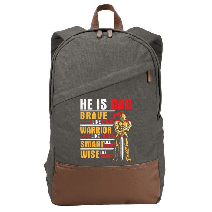 He Is Dad Brave Warrior Smart And Wise Father Daddy Papa Cotton Canvas Backpack