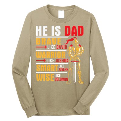 He Is Dad Brave Warrior Smart And Wise Father Daddy Papa Long Sleeve Shirt