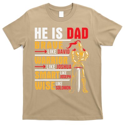 He Is Dad Brave Warrior Smart And Wise Father Daddy Papa T-Shirt