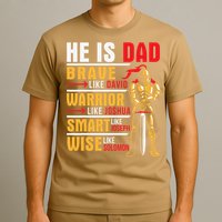 He Is Dad Brave Warrior Smart And Wise Father Daddy Papa T-Shirt