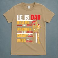 He Is Dad Brave Warrior Smart And Wise Father Daddy Papa T-Shirt