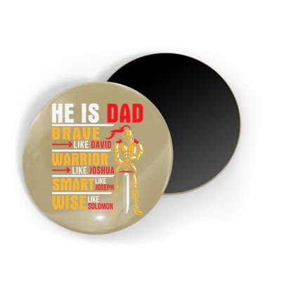 He Is Dad Brave Warrior Smart And Wise Father Daddy Papa Magnet