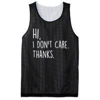 Hi, I Don't Care. Thanks Funny Sarcastic Humor Tee Mesh Reversible Basketball Jersey Tank