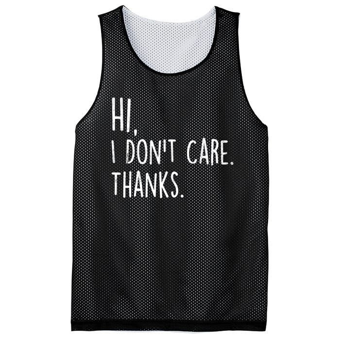 Hi, I Don't Care. Thanks Funny Sarcastic Humor Tee Mesh Reversible Basketball Jersey Tank