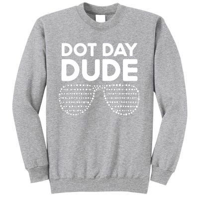 Happy International Dot Day September 15th Polka Dot Tall Sweatshirt