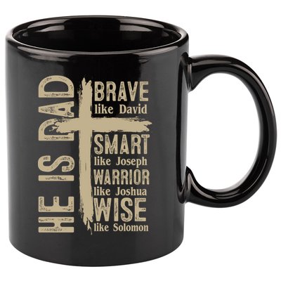 He Is Dad Religious Christian Bible Quote Father 11oz C Handle Ceramic Mug