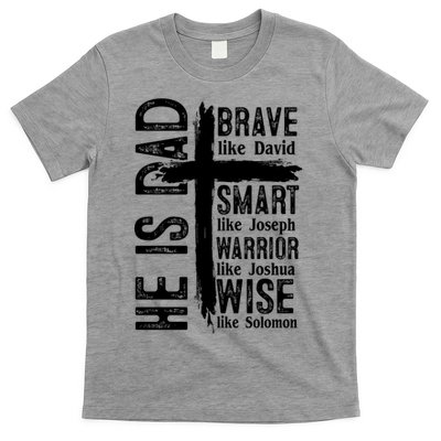He Is Dad Religious Christian Bible Quote Father T-Shirt