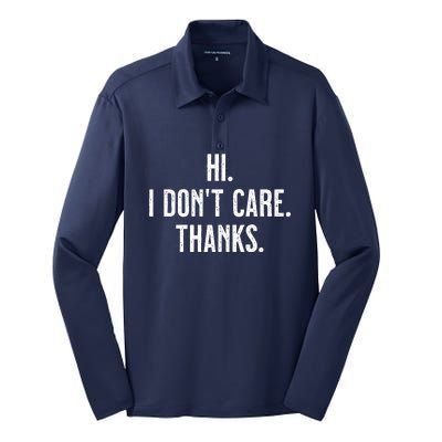 Hi I Dont Care Thanks Silk Touch Performance Long Sleeve Polo