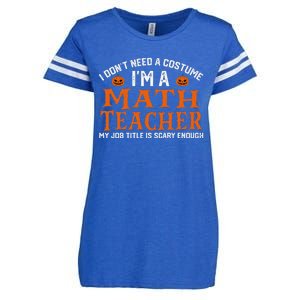 Halloween I DonT Need A Costume IM Math Teacher Enza Ladies Jersey Football T-Shirt