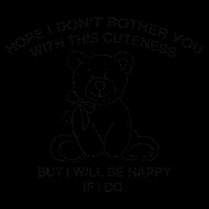 Hope I DonT Bother You With This Cuteness But ILl Be Happy Flat Bill Trucker Hat