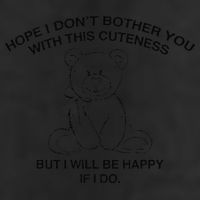 Hope I DonT Bother You With This Cuteness But ILl Be Happy Premium Pullover Hoodie