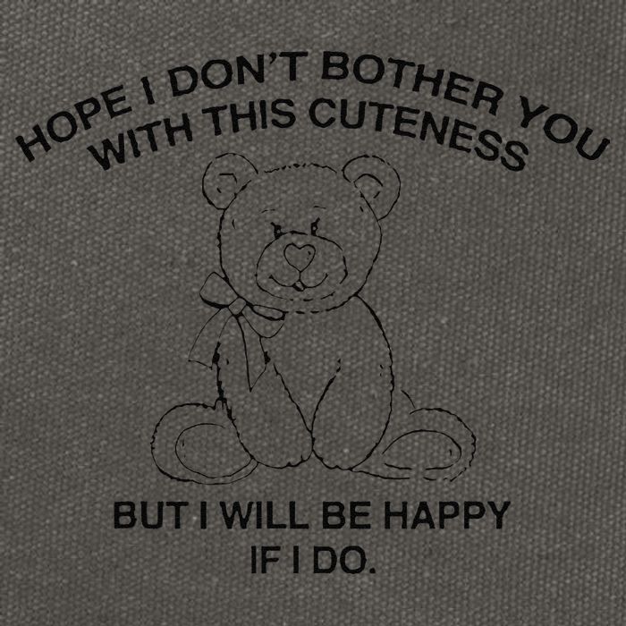 Hope I DonT Bother You With This Cuteness But ILl Be Happy Cotton Canvas Backpack