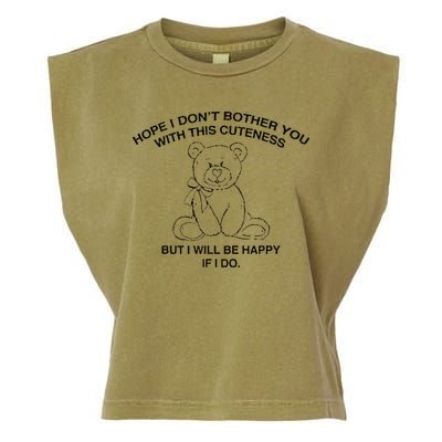 Hope I DonT Bother You With This Cuteness But ILl Be Happy Garment-Dyed Women's Muscle Tee