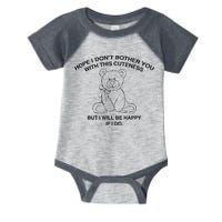 Hope I DonT Bother You With This Cuteness But ILl Be Happy Infant Baby Jersey Bodysuit