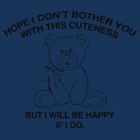Hope I DonT Bother You With This Cuteness But ILl Be Happy Infant Baby Jersey Bodysuit