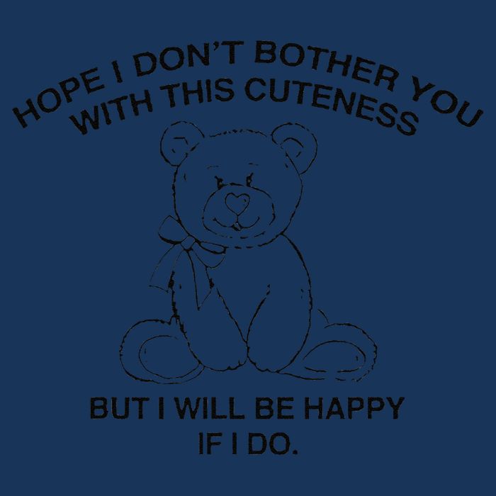 Hope I DonT Bother You With This Cuteness But ILl Be Happy Infant Baby Jersey Bodysuit