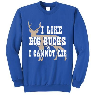 Hunter I Deer Hunting I I Like Big Bucks And I Cannot Lie Gift Sweatshirt