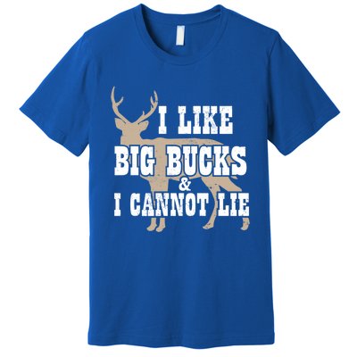 Hunter I Deer Hunting I I Like Big Bucks And I Cannot Lie Gift Premium T-Shirt