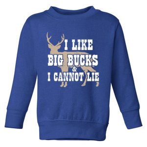 Hunter I Deer Hunting I I Like Big Bucks And I Cannot Lie Gift Toddler Sweatshirt