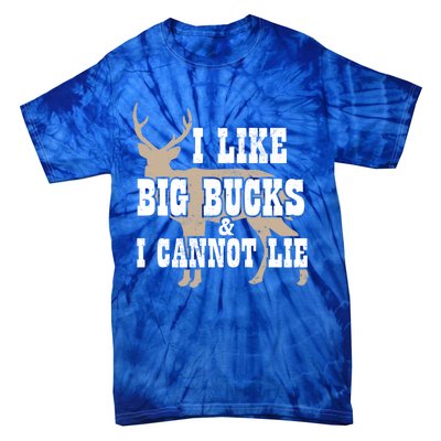 Hunter I Deer Hunting I I Like Big Bucks And I Cannot Lie Gift Tie-Dye T-Shirt