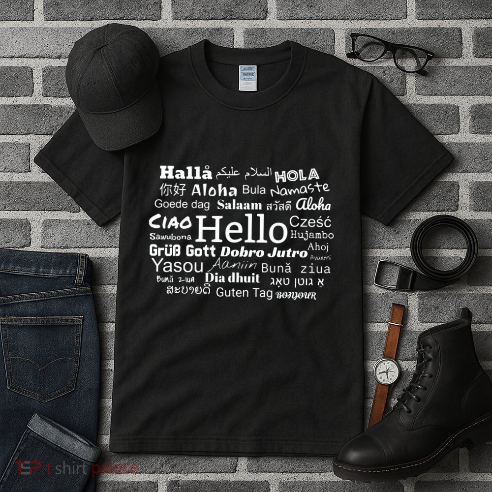 Hello In Different Languages Multilingualism Gift Tall T-Shirt