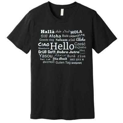 Hello In Different Languages Multilingualism Gift Premium T-Shirt