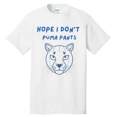 Hope I Dont Pants Funny Cat Pun Tall T-Shirt