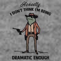 Honestly I DonT Think IM Being Dramatic Enough Tall Sweatshirt