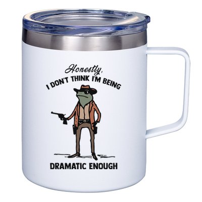 Honestly I DonT Think IM Being Dramatic Enough 12oz Stainless Steel Coffee Mug