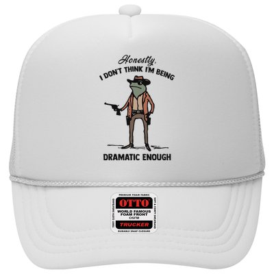 Honestly I DonT Think IM Being Dramatic Enough Trucker Hat