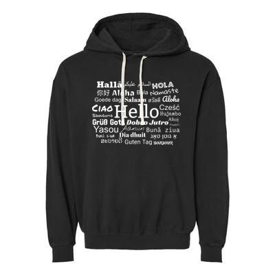Hello In Different Languages Multilingualism Gift Garment-Dyed Fleece Hoodie