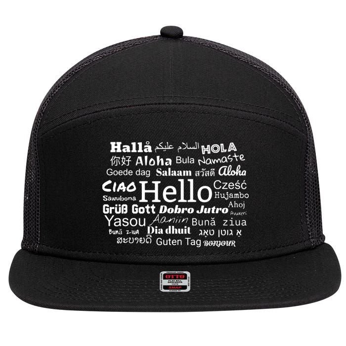 Hello In Different Languages Multilingualism Gift 7 Panel Mesh Trucker Snapback Hat