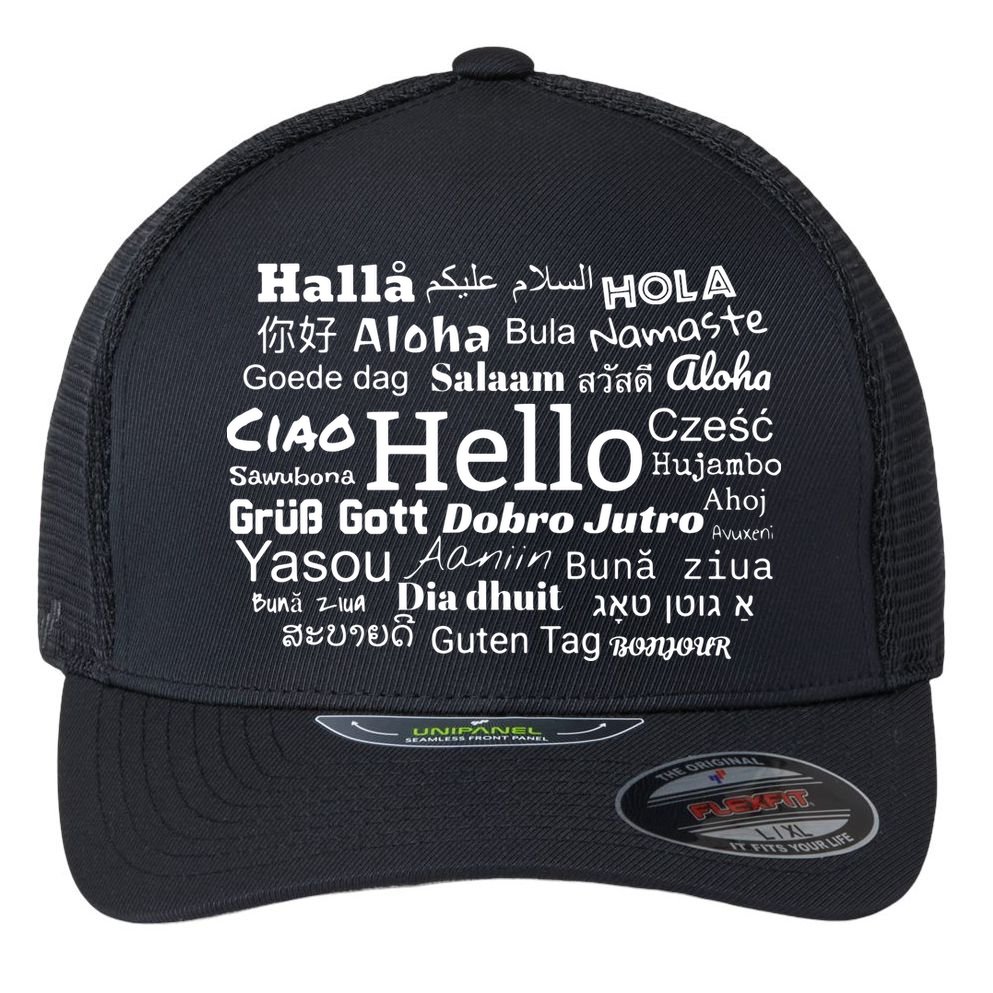 Hello In Different Languages Multilingualism Gift Flexfit Unipanel Trucker Cap