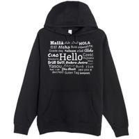 Hello In Different Languages Multilingualism Gift Premium Pullover Hoodie