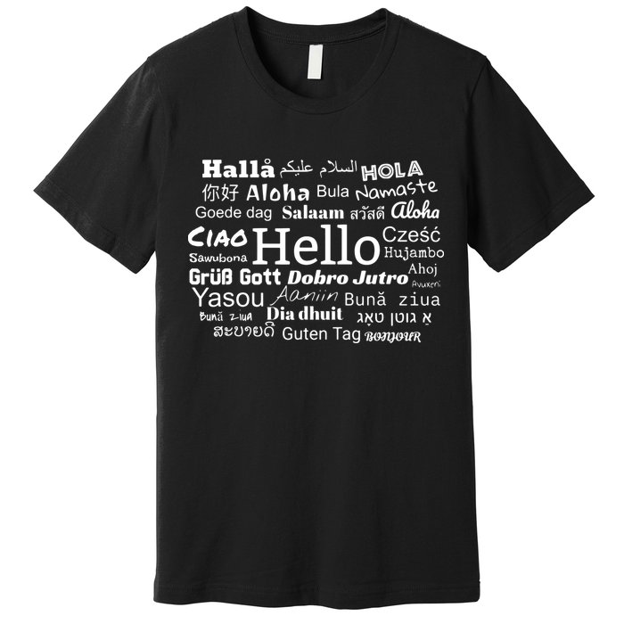 Hello In Different Languages Multilingualism Gift Premium T-Shirt