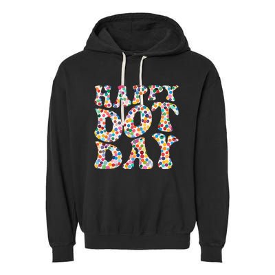 Happy International Dot Day Colorful Polka Dot Groovy Garment-Dyed Fleece Hoodie