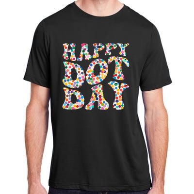 Happy International Dot Day Colorful Polka Dot Groovy Adult ChromaSoft Performance T-Shirt