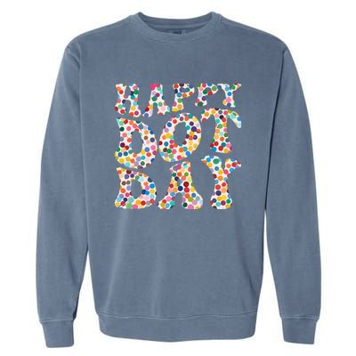 Happy International Dot Day Colorful Polka Dot Groovy Garment-Dyed Sweatshirt