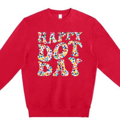 Happy International Dot Day Colorful Polka Dot Groovy Premium Crewneck Sweatshirt