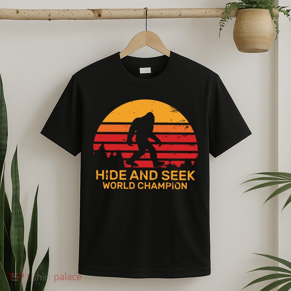 Hide And Seek World Champion Bigfoot Is Real T-Shirt