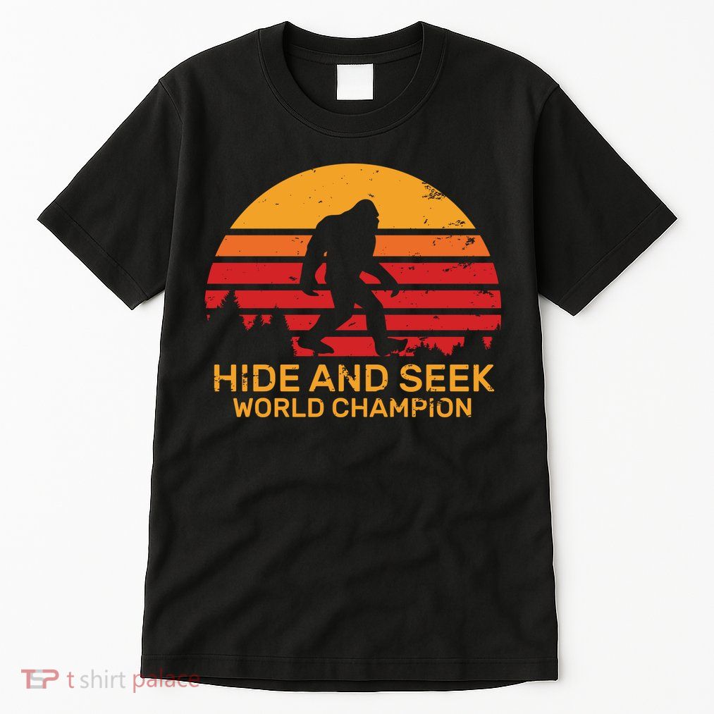 Hide And Seek World Champion Bigfoot Is Real Tall T-Shirt