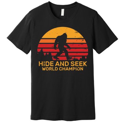 Hide And Seek World Champion Bigfoot Is Real Premium T-Shirt