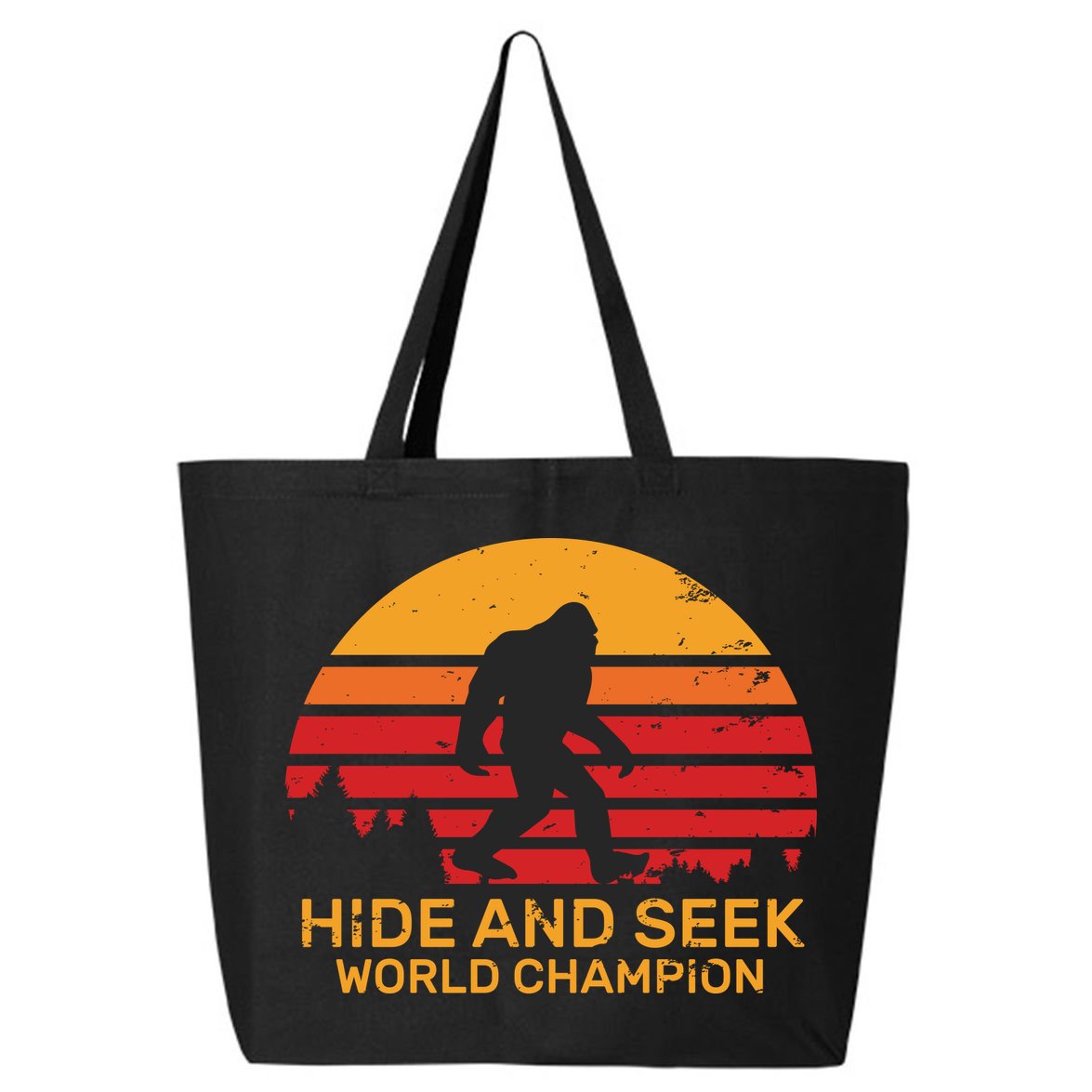 Hide And Seek World Champion Bigfoot Is Real 25L Jumbo Tote