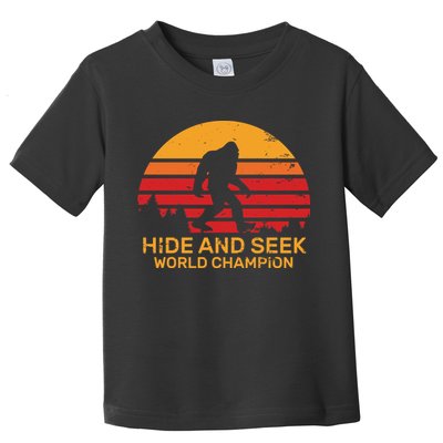 Hide And Seek World Champion Bigfoot Is Real Toddler T-Shirt