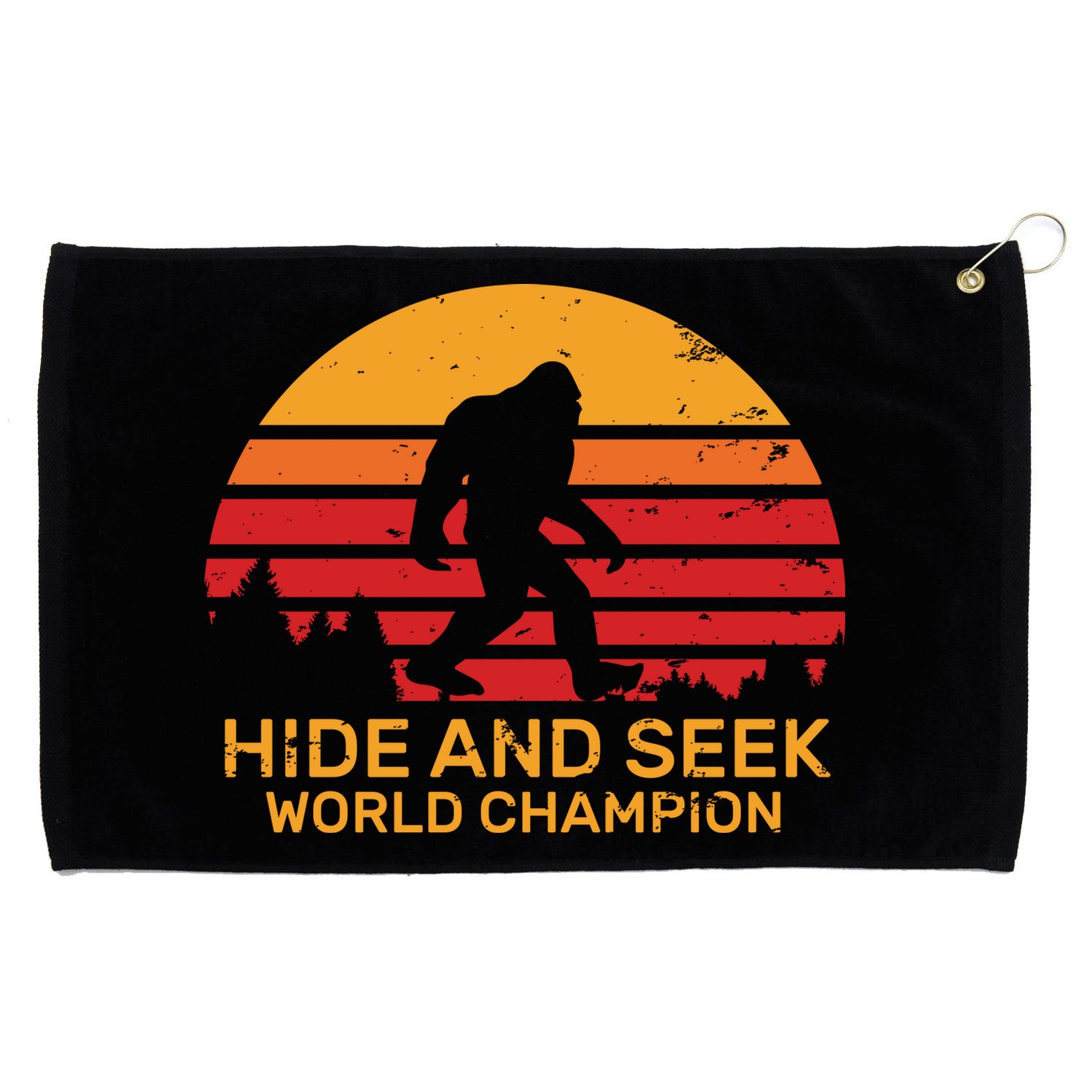 Hide And Seek World Champion Bigfoot Is Real Grommeted Golf Towel