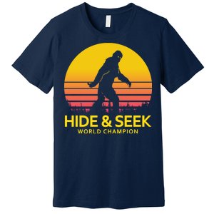 Hide and Seek World Champion Sasquatch Premium T-Shirt