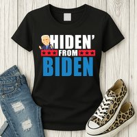 Hiden' From Biden Pro Trump Womens T-Shirt