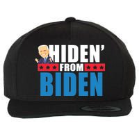 Hiden' From Biden Pro Trump Wool Snapback Cap