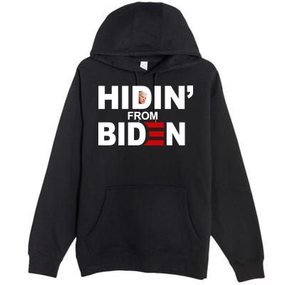 Hidin' From Biden  Premium Pullover Hoodie